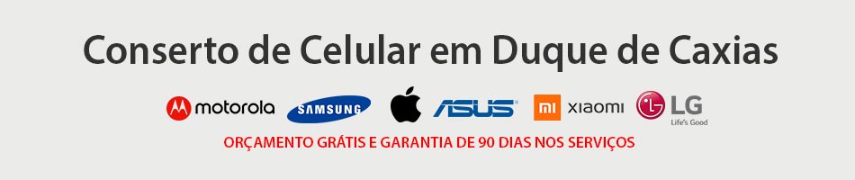 Conserto de Celular em Duque de Caxias